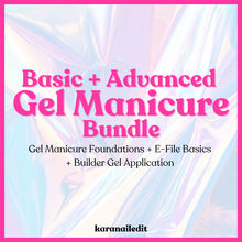 Load image into Gallery viewer, Basic + Advanced Gel Manicure Bundle