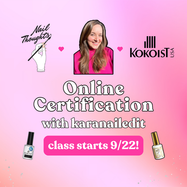 I'm Teaching Kokoist & Nail Thoughts Certification Classes!