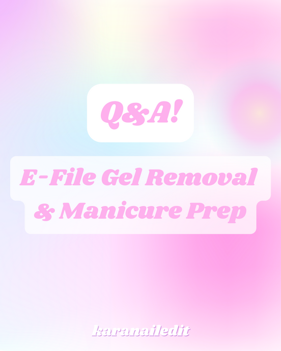 Q&A! E-File Gel Removal & Manicure Prep