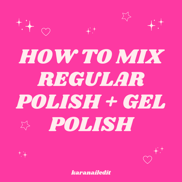 How To Mix Regular Polish + Gel Polish!