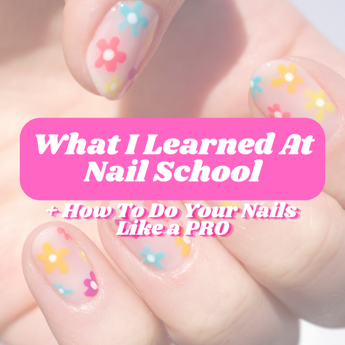 WHAT I LEARNED AT NAIL SCHOOL! + How to do your nails like a PRO!