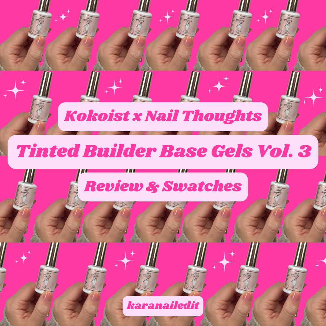 Kokoist x Nail Thoughts Vol. 3 Tinted Builder Base Gels Review & Swatc