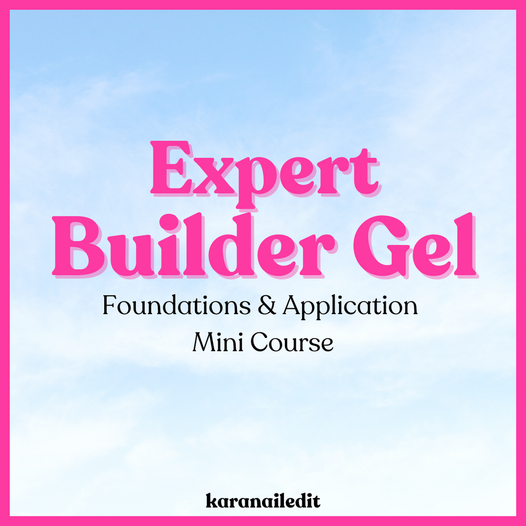 NEW! Expert Builder Gel Application Course