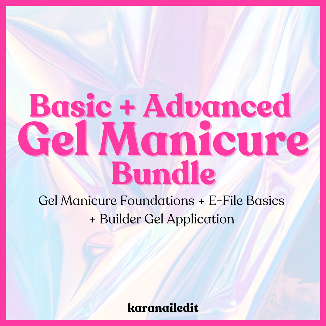 Basic + Advanced Gel Manicure Bundle