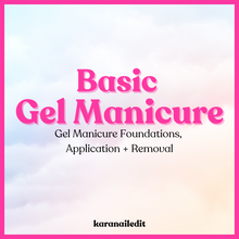 Load image into Gallery viewer, Basic Gel Manicure Course: Dry Manicure Prep, Gel Foundations, Application &amp; Removal

