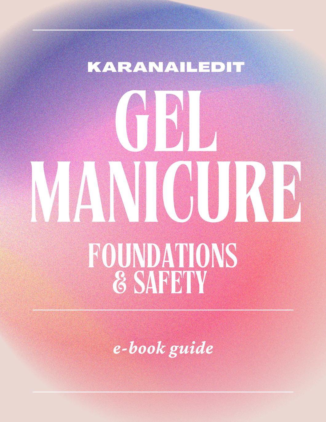 Gel Manicure Foundations & Safety E-Book