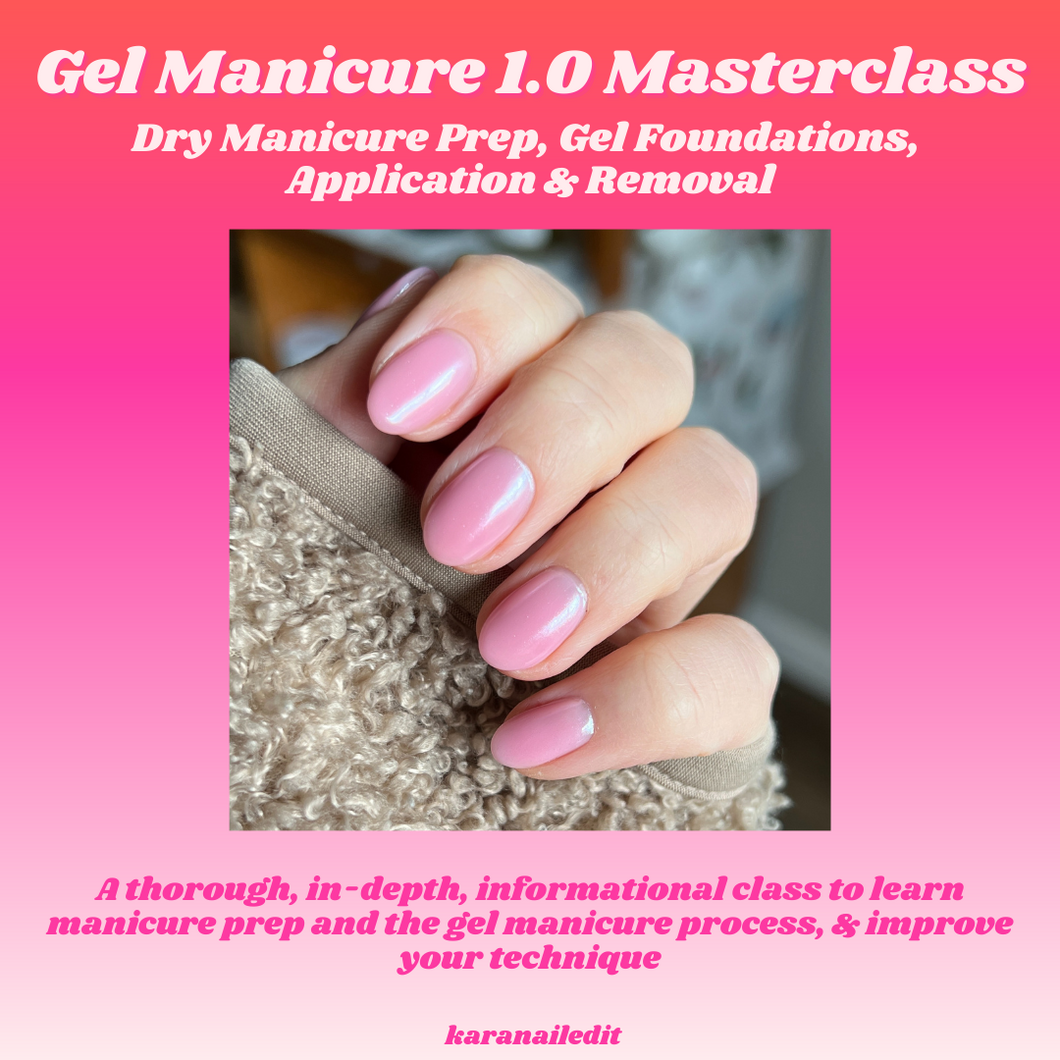 Gel Manicure 1.0 Masterclass: Basic Gel Manicure Foundations, Application & Removal